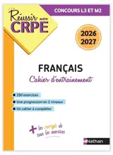 Français : cahier d'entrainement : concours L3 et M1, 2026-2027