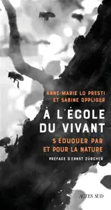 A l'école du vivant : éduquer et former pour et par la nature