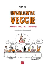 Insolente veggie : panique chez les carnistes !