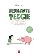 Insolente Veggie : une végétalienne très très méchante