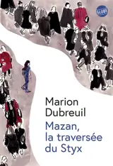 Mazan, la traversée du Styx
