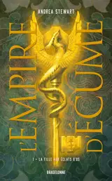 L'empire d'écume. Vol. 1. La fille aux éclats d'os