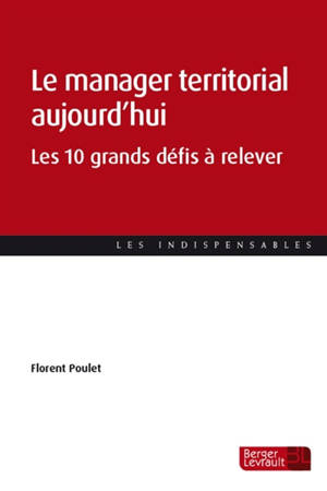 Le manager territorial aujourd'hui : les 10 grands défis à relever