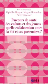 Parcours de santé des enfants et des jeunes : quelle collaboration entre la PMI et ses partenaires ?