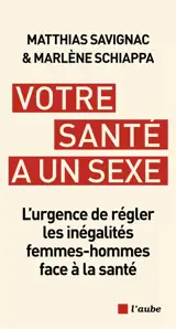 Votre santé a un sexe : l'urgence de régler les inégalités femmes-hommes face à la santé