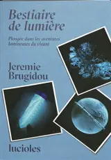 Bestiaire de lumière : aventure immergée avec des créatures bioluminescences