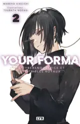 Your forma. Vol. 2. La cyberenquêtrice et les triples royaux