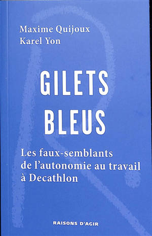 Gilets bleus : les faux-semblants de l'autonomie au travail à Decathlon