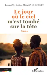 Le jour où le ciel m'est tombé sur la tête : théâtre