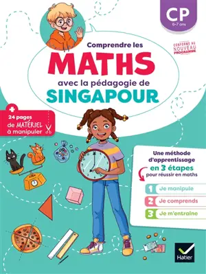 Mieux comprendre les maths avec la pédagogie de Singapour CP : je manipule, je comprends, je m'entraîne
