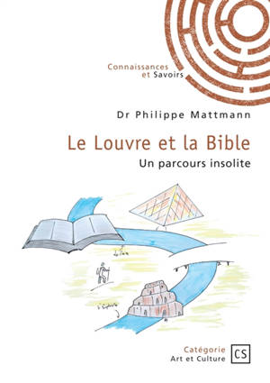 Le Louvre et la Bible : Un parcours insolite
