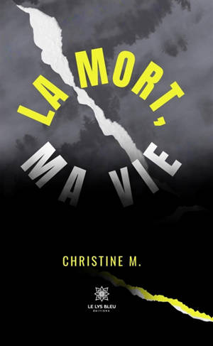 La mort, ma vie