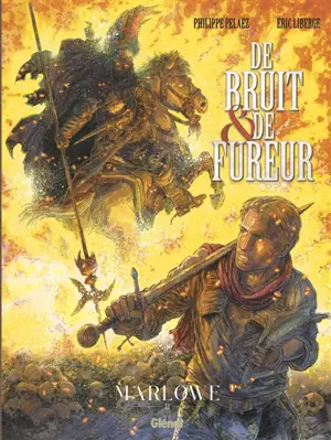 De bruit & de fureur. Vol. 2. Marlowe