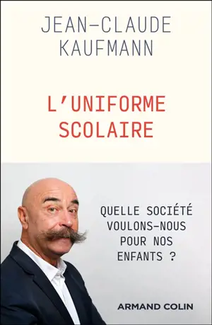 L'uniforme scolaire : vêtement archaïque ou instrument de la modernité .