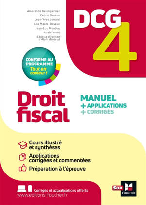 DCG 4 droit fiscal : manuel + applications + corrigés : 2025-2026