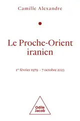 Le Proche-Orient iranien : 1er février 1979-7 octobre 2023
