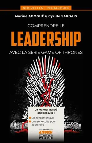 Comprendre le leadership avec la série Game of thrones