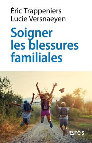 Soigner les blessures familiales : approche systémique et psychothérapie