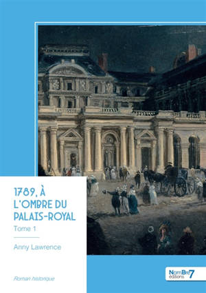 1789, à l'ombre du Palais-Royal : Tome 1
