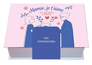 Mamie, je t'aime : 365 messages d'amour