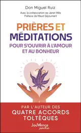 Prières et méditations pour s'ouvrir à l'amour et au bonheur