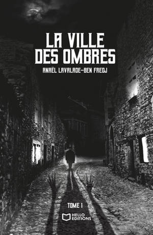La Ville des Ombres : Tome I