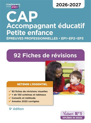 CAP accompagnant éducatif petite enfance : épreuves professionnelles EP1, EP2, EP3 2026-2027 : 92 fiches de révisions