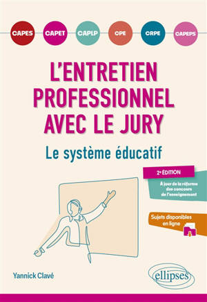 Le système éducatif : l'épreuve orale d'entretien de motivation : Capes, Capet, CAPLP, CPE, CRPE