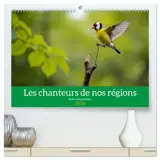 Les chanteurs de nos régions : Notre nature intime (Calendrier mural 2026 DIN A2 vertical) calendrier de bureau : A la découverte de notre nature