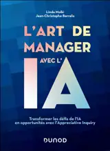 L'art de manager avec l'IA : transformer les défis de l'IA en opportunités avec l'Appreciative Inquiry