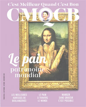 C'est meilleur quand c'est bon, n° 10. Le pain : patrimoine mondial