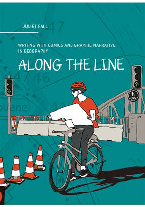 Along the line : writing with comics and graphic narrative in geography