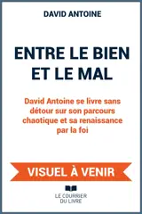 Entre le bien et le mal : David Antoine se livre sans détour sur son parcours chaotique et sa renaissance par la foi