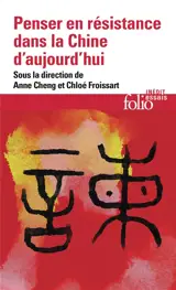 Penser en résistance dans la Chine d'aujourd'hui