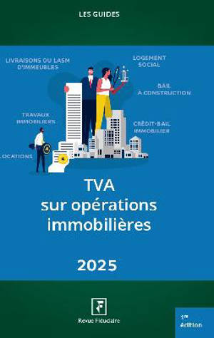 TVA sur opérations immobilières 2025