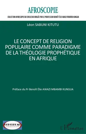 Le concept de religion populaire comme paradigme de la théologie prophétique en Afrique