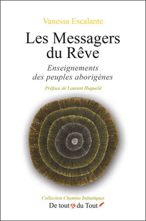 Les messagers du rêve : enseignements des peuples aborigènes