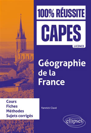 Géographie de la France : fiches de cours, méthode, sujets corrigés