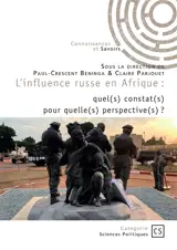 L'influence russe en Afrique : quel(s) constat(s) pour quelle(s) perspective(s) ?