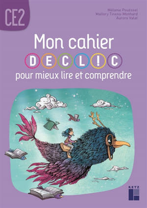 Mon cahier Declic pour mieux lire et comprendre, CE2