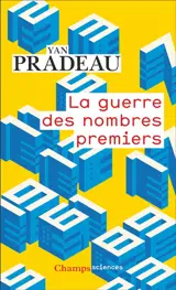 La guerre des nombres premiers : maths, éco, crypto : ils sont sur tous les fronts