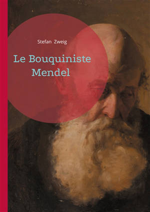 Le Bouquiniste Mendel : Une chronique sensible sur la mémoire européenne, le destin d'un bouquiniste viennois et la disparition d'une culture