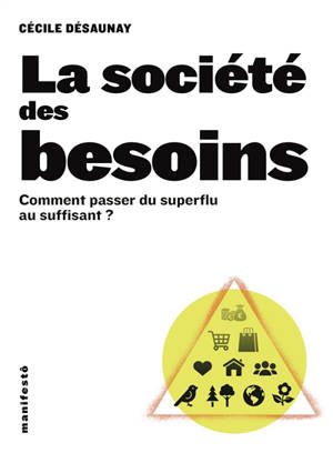 La société des besoins : comment passer du superflu au suffisant