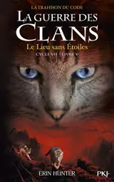 La guerre des clans : cycle 7, la trahison du code. Vol. 5