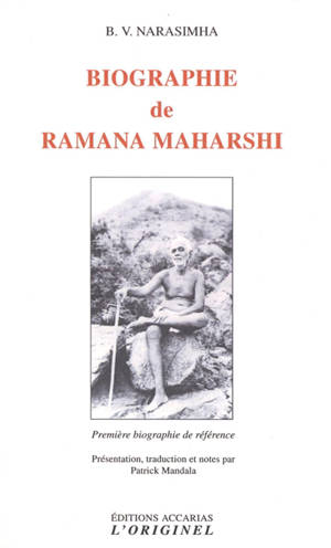 Biographie de Ramana Maharshi : vie et enseignements : première biographie de référence