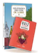 Les fondus des vins de Loire + Quiz des vins de nos régions