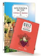 Les fondus du vin des Côtes du Rhône + Quiz des vins de nos régions