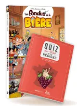 Les fondus de la bière + Quiz des vins de nos régions