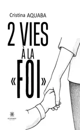 2 vies à la « foi »