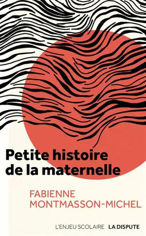 Petite histoire de la maternelle